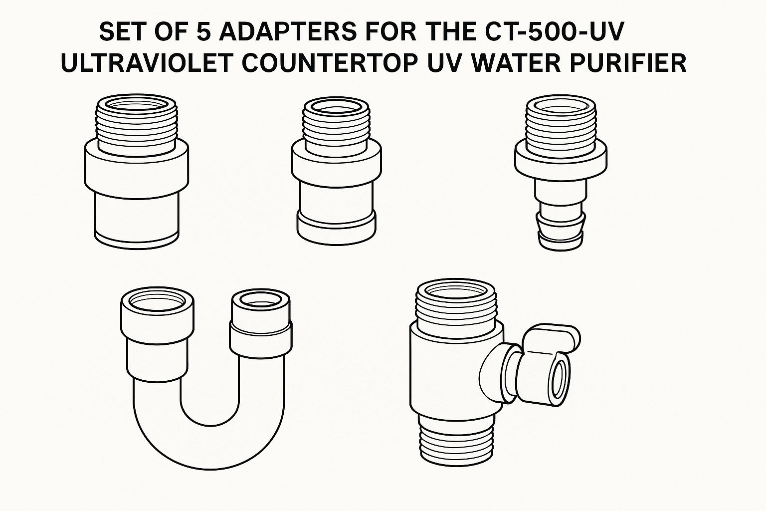 CT - 500 - UV | Adapter Set for the CT - 500 - UV Ultraviolet Countertop UV Water Purifier - Pure n Natural Systems