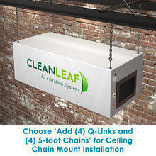 Choose the Q-Links and Chains Options to Chain Mount Your CleanLeaf CL-1100-C18 950 CFM Media Filtration System for Smoke and Odor Removal